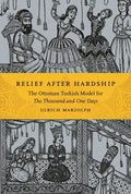 Relief After Hardship: The Ottoman Turkish Model for the Thousand and One Days - Hardcover