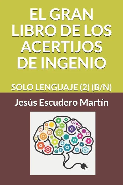 El Gran Libro de Los Acertijos de Ingenio: Solo Lenguaje (2) (B/N) - Paperback