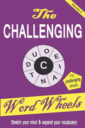 The Challenging Word Wheels Volume 2: Word puzzles to Stretch your mind & expand your vocabulary - Paperback