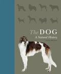 The Dog: A Natural History - Hardcover