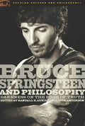 Bruce Springsteen and Philosophy: Darkness on the Edge of Truth - Paperback