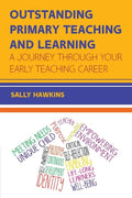 Outstanding Primary Teaching and Learning: A journey through your early teaching career - Paperback