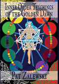 Inner Order Teachings of the Golden Dawn - Hardcover