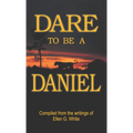 Dare to Be a Daniel - Hardcover