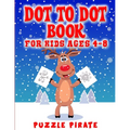 Dot to Dot Book for Kids Ages 4-8: Fun And Challenging Christmas Themed Dot To Dot Puzzles For The Holiday Season! (Large Print Activity Book For Kids - Paperback