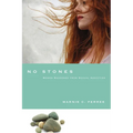 No Stones: Women Redeemed from Sexual Addiction - Paperback