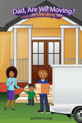 "Dad, Are We Moving?": A Kid's Book About Moving Away - Paperback