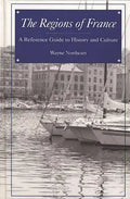 The Regions of France: A Reference Guide to History and Culture - Hardcover