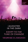 Laughter in the Dark: Egypt to the Tune of Change - Paperback