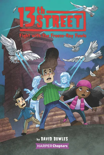 13th Street #6: Fight with the Freeze-Ray Fowls - Hardcover