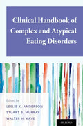 Clinical Handbook of Complex and Atypical Eating Disorders - Paperback
