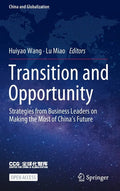 Transition and Opportunity: Strategies from Business Leaders on Making the Most of China's Future - Hardcover