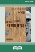 Irresistible Revolution [Standard Large Print 16 Pt Edition] - Paperback