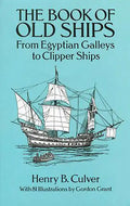 The Book of Old Ships: From Egyptian Galleys to Clipper Ships - Paperback