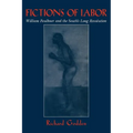 Fictions of Labor: William Faulkner and the South's Long Revolution - Paperback