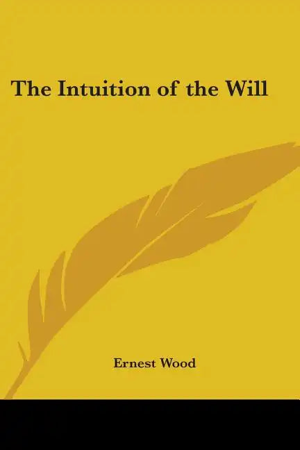 The Intuition of the Will - Paperback