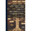Bittinger and Bedinger Families, Descendants of Adam B?inger - Hardcover