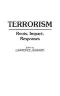 Terrorism: Roots, Impact, Responses - Hardcover