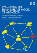 Evaluating the Brain Disease Model of Addiction - Paperback