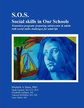 S.O.S.: Social skills in Our Schools Transition program: Preparing adolescents & adults with social skills challenges for adult life - Paperback