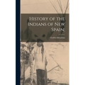 History of the Indians of New Spain; - Hardcover