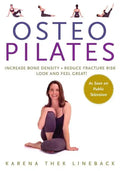 Osteopilates: Increase Bone Density Reduce Fracture Risk Look and Feel Great! - Paperback