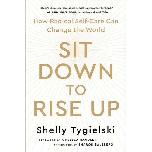 Sit Down to Rise Up: How Radical Self-Care Can Change the World - Paperback