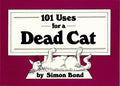 101 Uses for a Dead Cat - Paperback