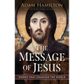 The Message of Jesus: Words That Changed the World - Hardcover