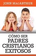 Como Ser Padres Cristianos Exitosos - Paperback