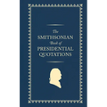 The Smithsonian Book of Presidential Quotations - Hardcover