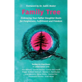 Family Tree: Embracing Your Father Daughter Roots for Forgiveness, Fulfillment and Freedom - Paperback