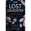 THE LOST DAUGHTER an absolutely gripping mystery thriller that will take your breath away - Paperback