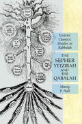 The Sepher Yetzirah and the Qabalah: Esoteric Classics: Studies in Kabbalah - Paperback