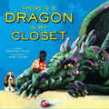 There's a Dragon in My Closet - Hardcover