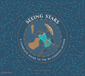 Seeing Stars: A Complete Guide to the 88 Constellations - Hardcover