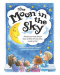 The Moon in the Sky: Poems Your Kids Would Have Written (If Only They Could Write) - Paperback