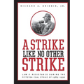 Strike Like No Other Strike: Law & Resistance During the Pittston Coal Strike of 1989-1990 - Paperback