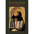 Recovering Nature: Essays in Natural Philosophy, Ethics, and Metaphysics in Honor of Ralph McInerny - Paperback