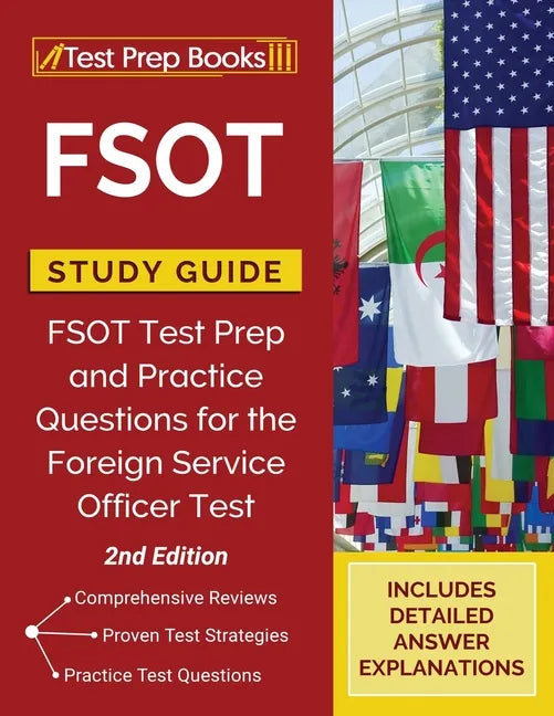 FSOT Study Guide: FSOT Test Prep and Practice Questions for the Foreign Service Officer Test [2nd Edition] - Paperback
