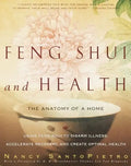Feng Shui and Health: The Anatomy of a Home - Paperback