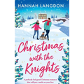 Christmas with the Knights: A perfectly feel-good Christmas romance that will put a smile on your face - Paperback