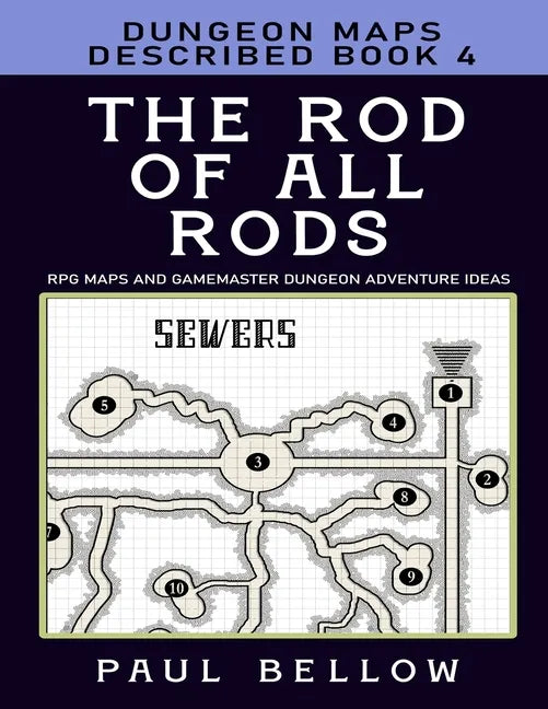 The Rod of All Rods: Dungeon Maps Described Book 4 - Paperback