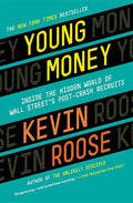 Young Money: Inside the Hidden World of Wall Street's Post-Crash Recruits - Paperback