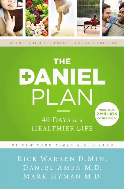 The Daniel Plan: 40 Days to a Healthier Life - Hardcover