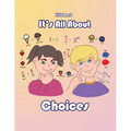 It's All About Choices - Paperback