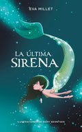 La Última Sirena. Premio Boolino 2018 / The Last Mermaid. Boolino 2018 Award - Hardcover