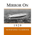 Mirror On 1929: Newspaper Yearbook containing 120 front pages from 1929 - Unique birthday gift / present idea. - Paperback