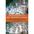 Archaeology and Oral Tradition in Malawi: Origins and Early History of the Chewa - Paperback