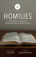 The First Book of Homilies: The Church of England's Official Sermons in Modern English - Paperback